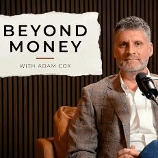 Beyond Money host Adam Cox
